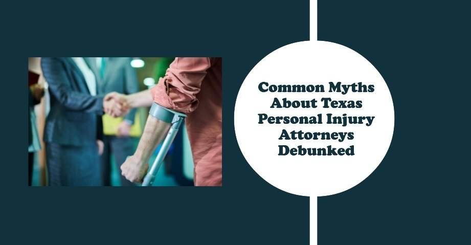 Common Myths About Texas Personal Injury Attorneys Debunked